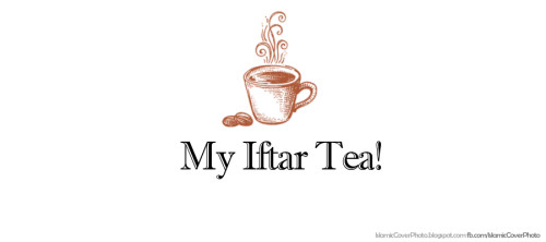 iftar tea Islamic cover photos